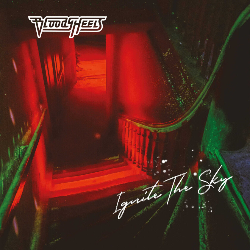 Bloody Heels Ignite The Sky CD