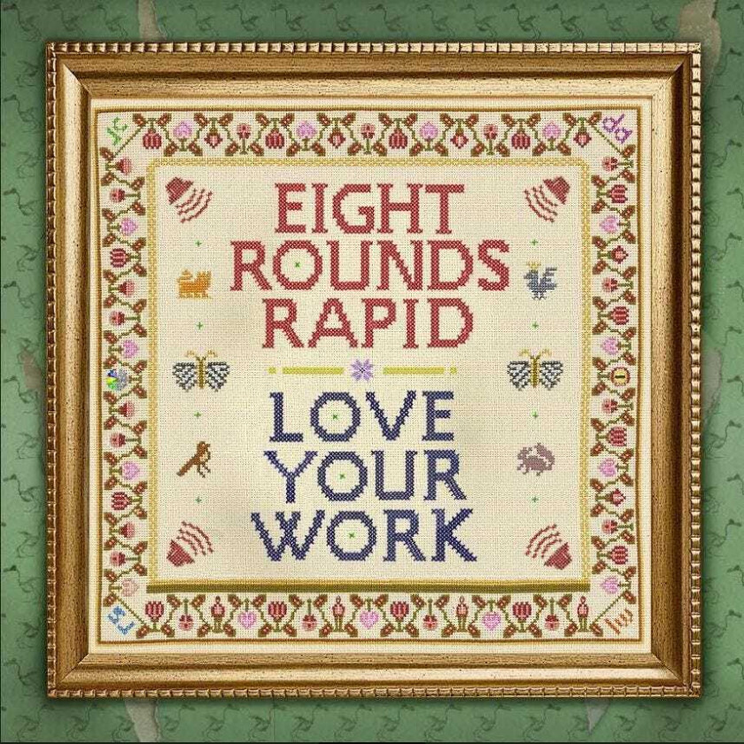 Eight Rounds Rapid Love Your Work LP/Vinyl