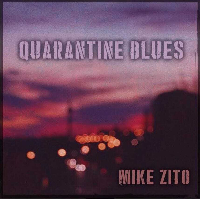 Mike Zito Quarantine Blues CD