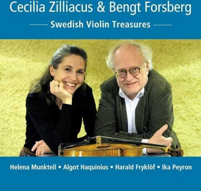 Cecilia Zilliacus, Bengt Forsberg, Harald Fryklof, Algot Haquinius, Helena Munktell, Ika Peyron Swedish Violin Treasures CD