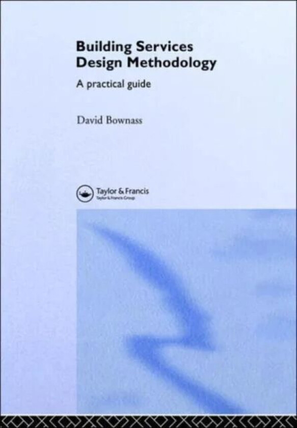Building Services Design Methodology av David Bownass, D. Bownass