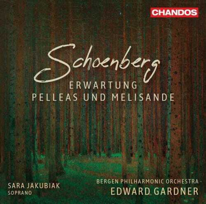 Sara Jakubiak, Bergen Philharmonic Orchestra, Edward Gardner Schoenberg: Erwartung; Pelleas Und Melisande CD