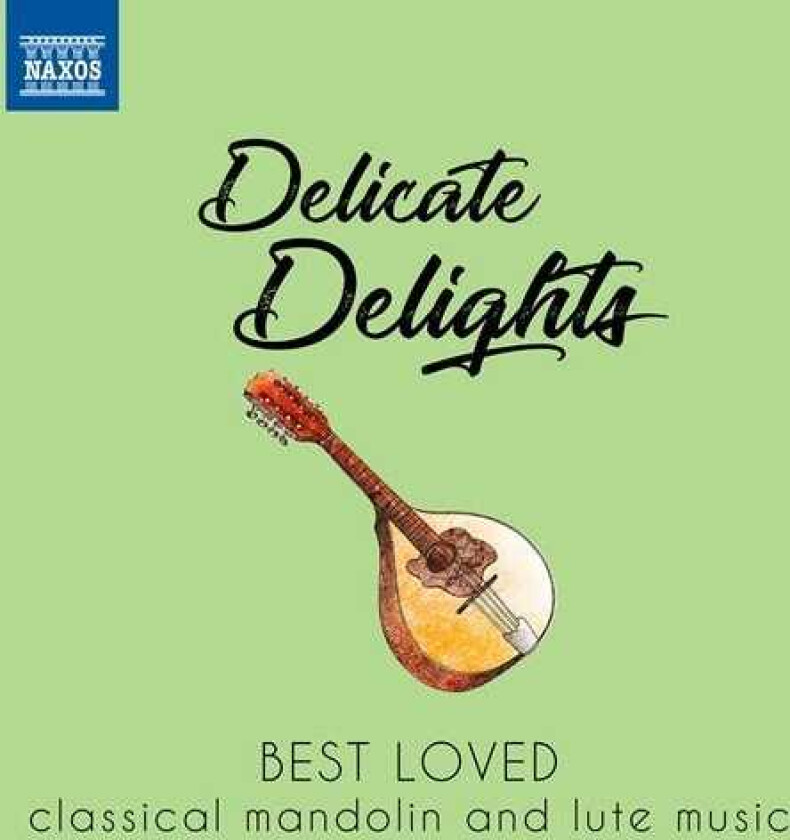 Diverse Klassisk Delicate Delights Best Loved Classical Mandolin & Lute Music CD