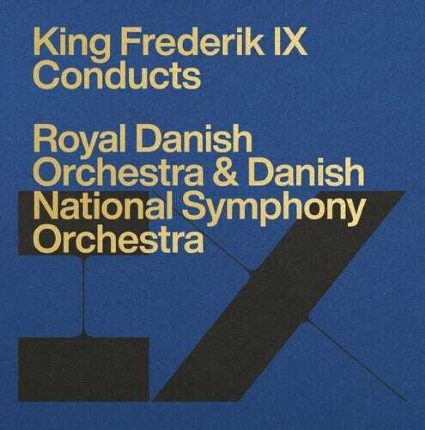 Royal Danish Orchestra, Danish National Symphony Orchestra, Frederik IX  Frederik IX Conducts The Royal Danish Orchestra & Danish National Symphony Orchestra (4cd)  CD