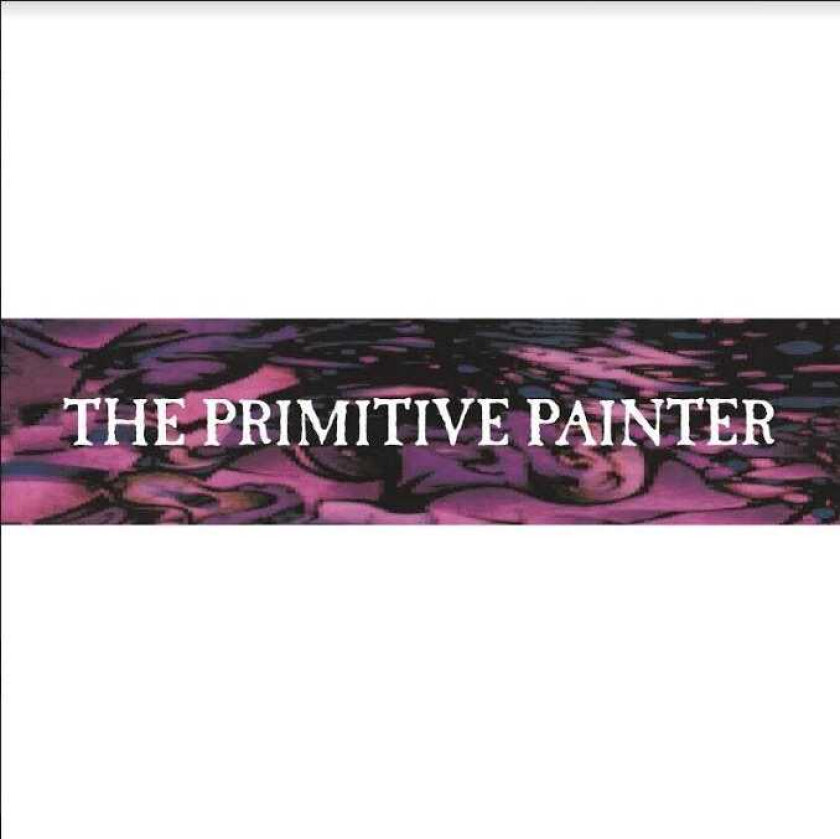 Primitive Painter Primitive Painter LP/Vinyl