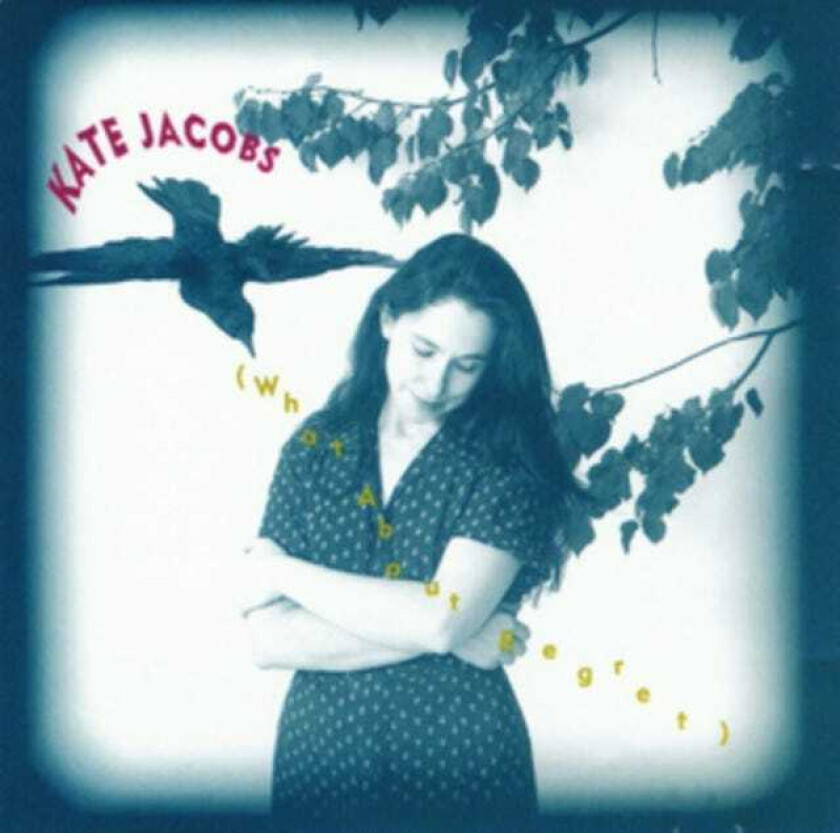 Kate Jacobs  What About Regret  CD