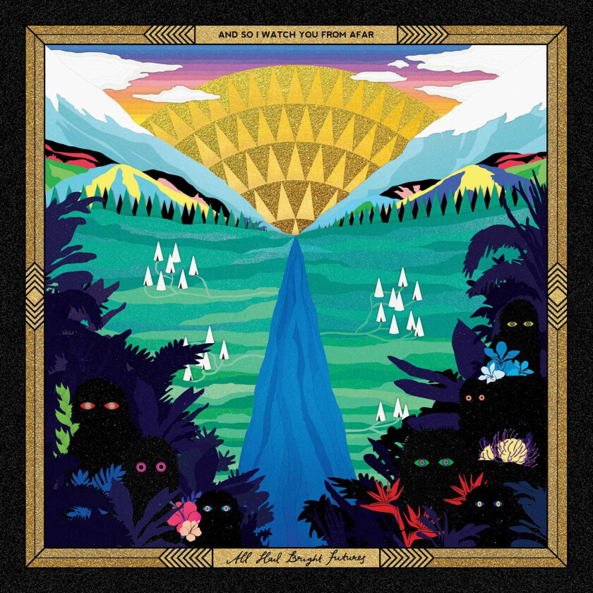 And So I Watch You From Afar All Hail Bright Futures LP/Vinyl