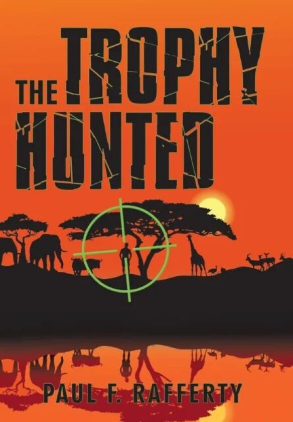 The Trophy Hunted av Paul F Rafferty