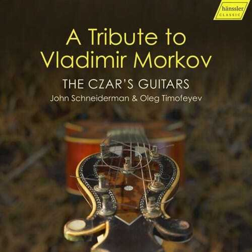 John Schneiderman, Oleg Timofeyev, Vladimir Morkov The Czar's Guitars A Tribute To Vladimir Morkov CD
