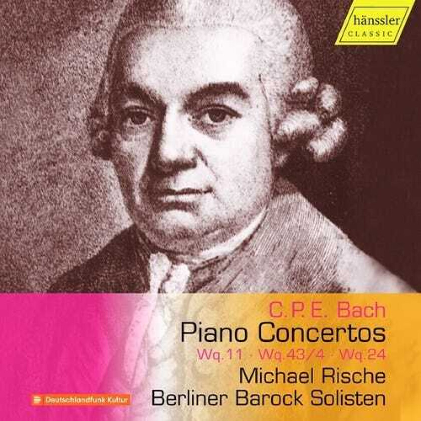 Michael Rische, Berliner Barock Solisten  C.P.E. Bach: Piano Concertos Wq.11, Wq 43/4 & Wq.24  CD