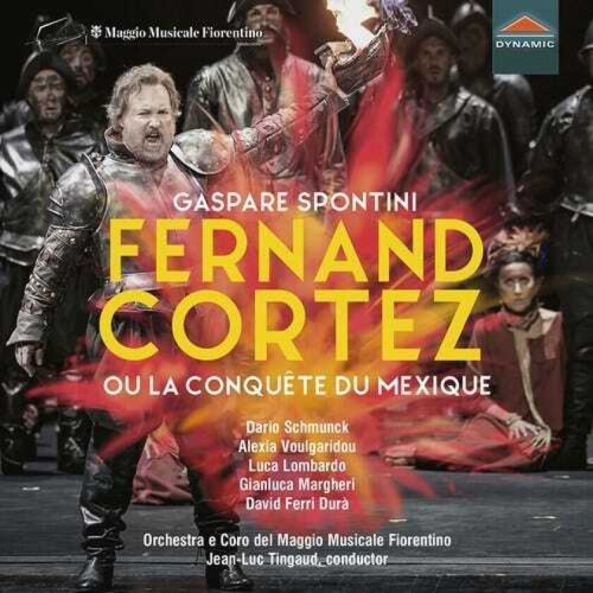 Orchestra E Coro Del Maggio Musicale Fiorentino, JeanLuc Tingaud, Gaspare Spontini Spontini: Fernand Cortez Ou La Conquete Du Mexique CD