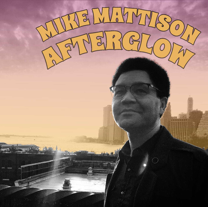 Mike Mattison  Afterglow  CD