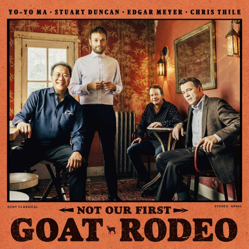 YoYo Ma, Stuart Duncan, Edgar Meyer, Chris Thile Not Our First Goat Rodeo CD