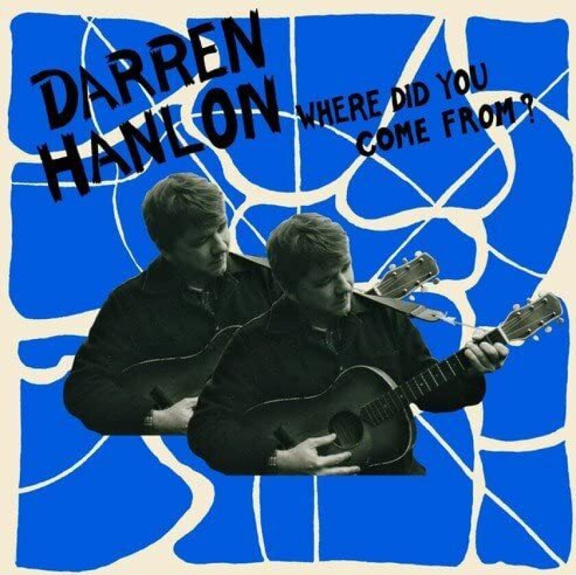 Darren Hanlon Where Did You Come From? LP/Vinyl