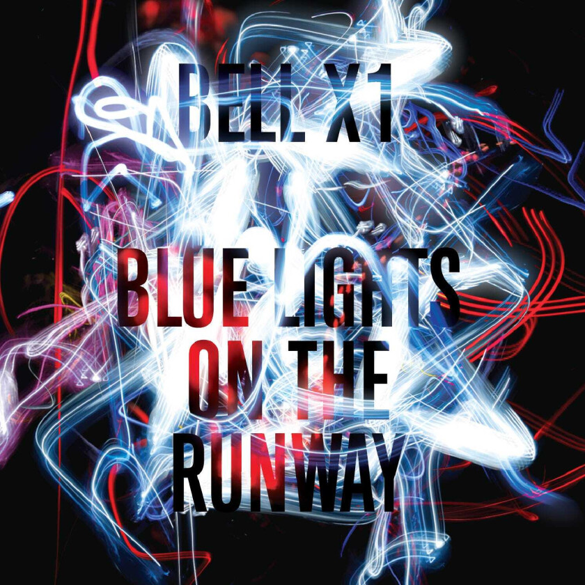 Bell X1 Blue Lights On The Runway LP/Vinyl
