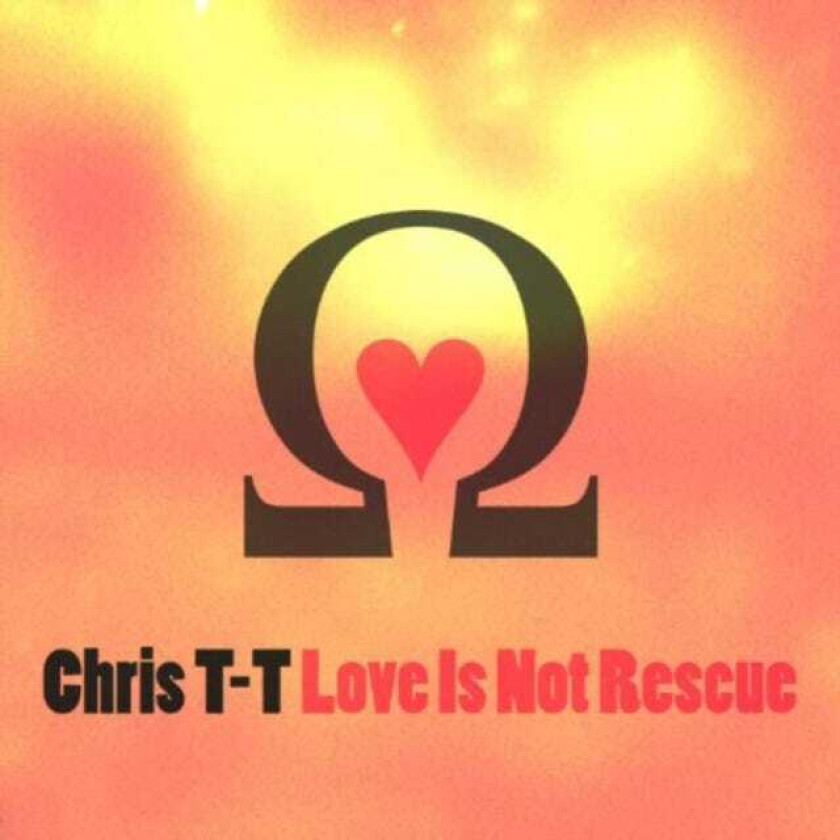 Chris TT Love Is Not Rescue CD