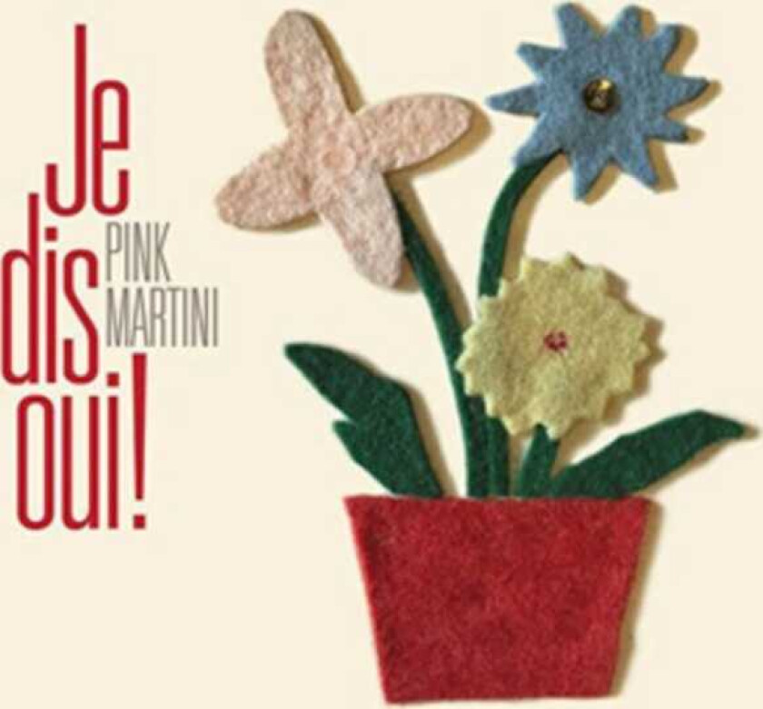 Pink Martini Je Dis Oui! CD