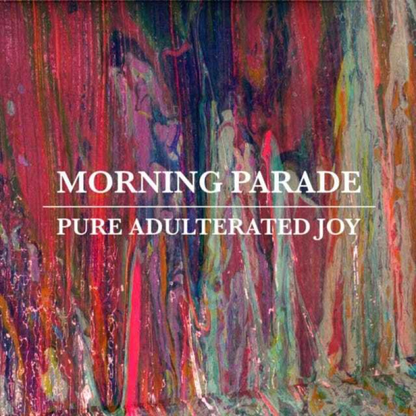 Morning Parade Pure Unadulterated Joy CD