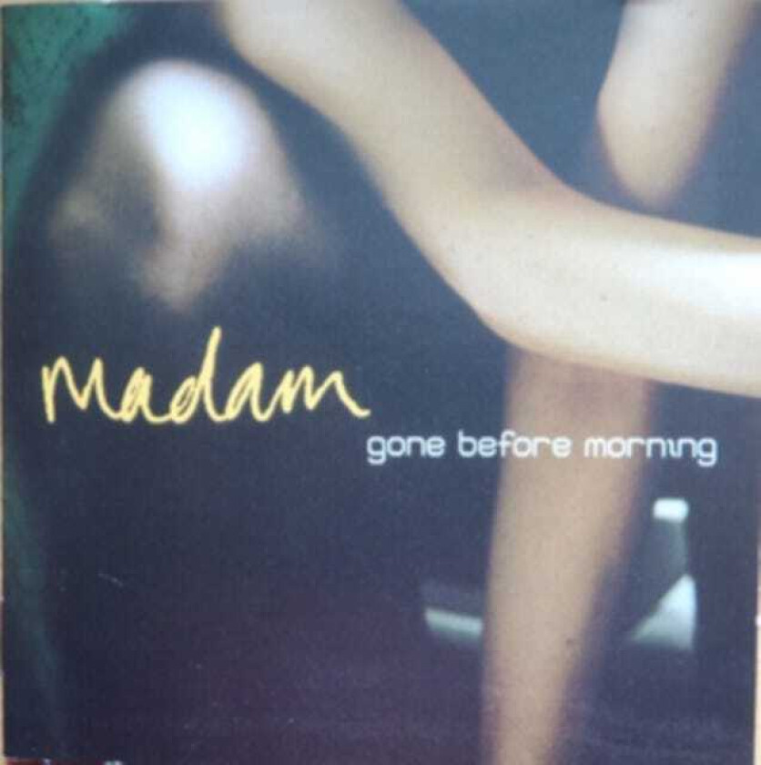 Madam Gone Before Morning CD