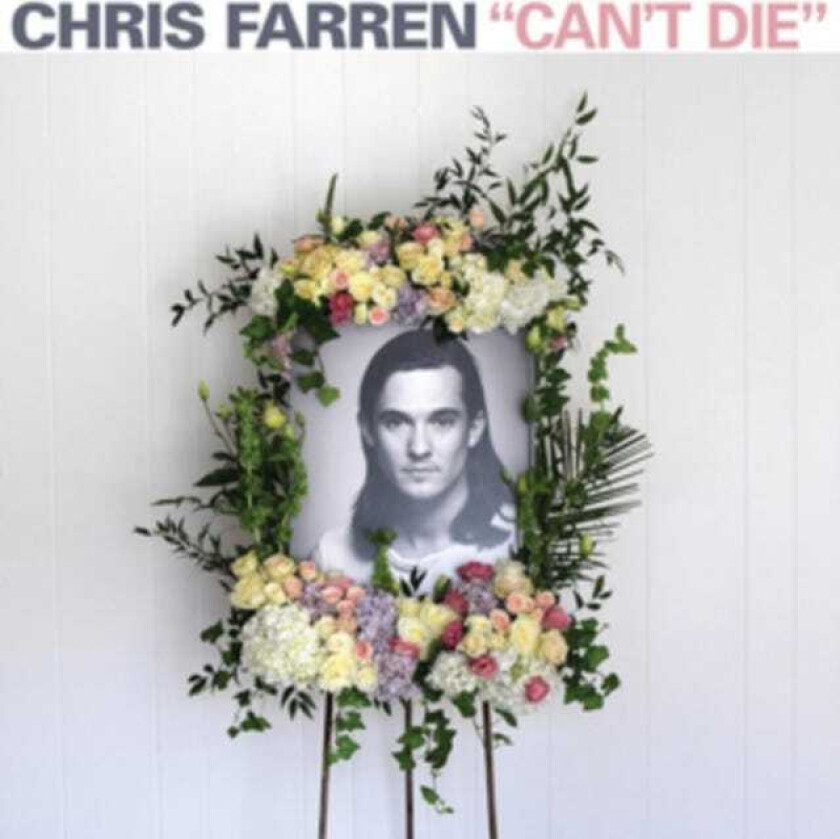 Chris Farren Can't Die CD