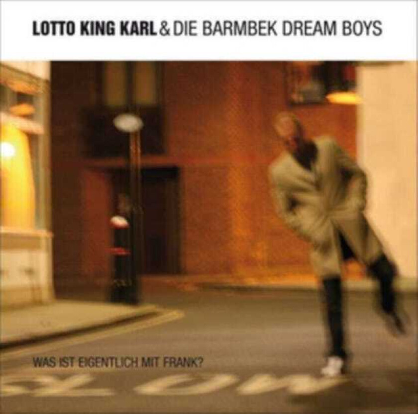 Lotto King Karl, Die Barmbek Dream Boys Was Ist Eigentlich Mit Frank? CD