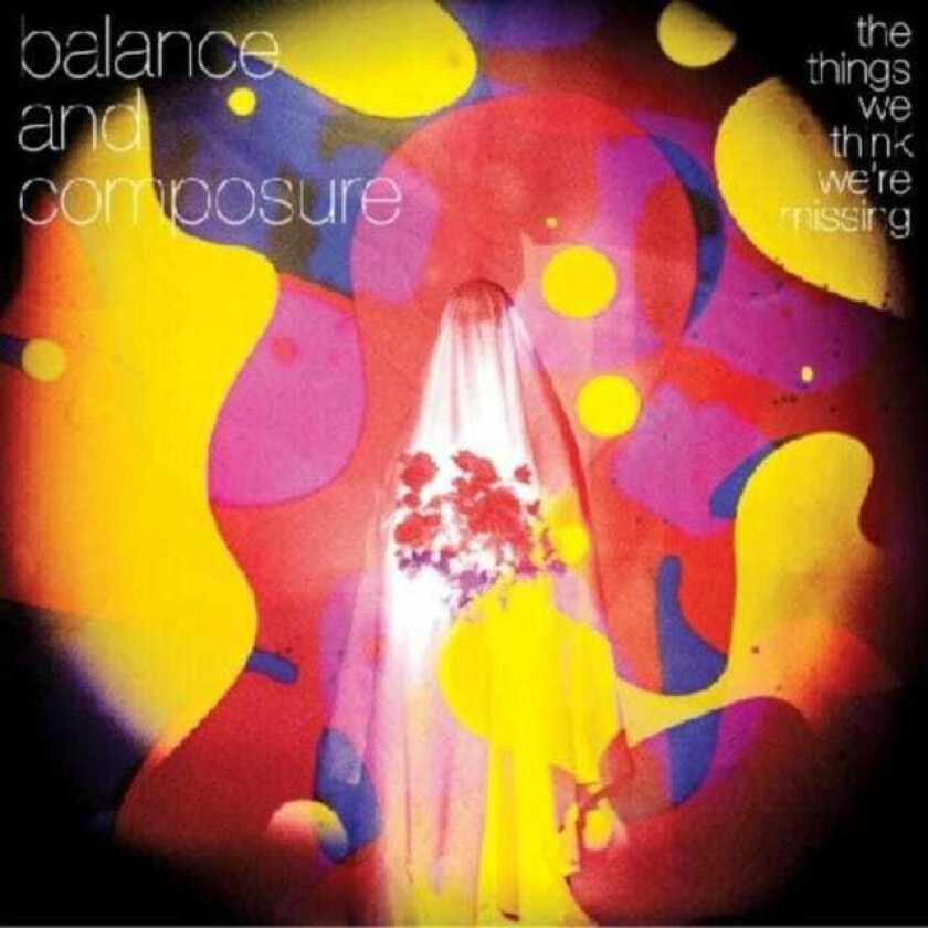 Balance And Composure The Things We Think We're Missing CD