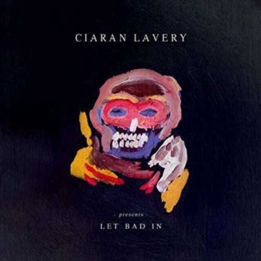 Ciaran Lavery Let Bad In LP/Vinyl