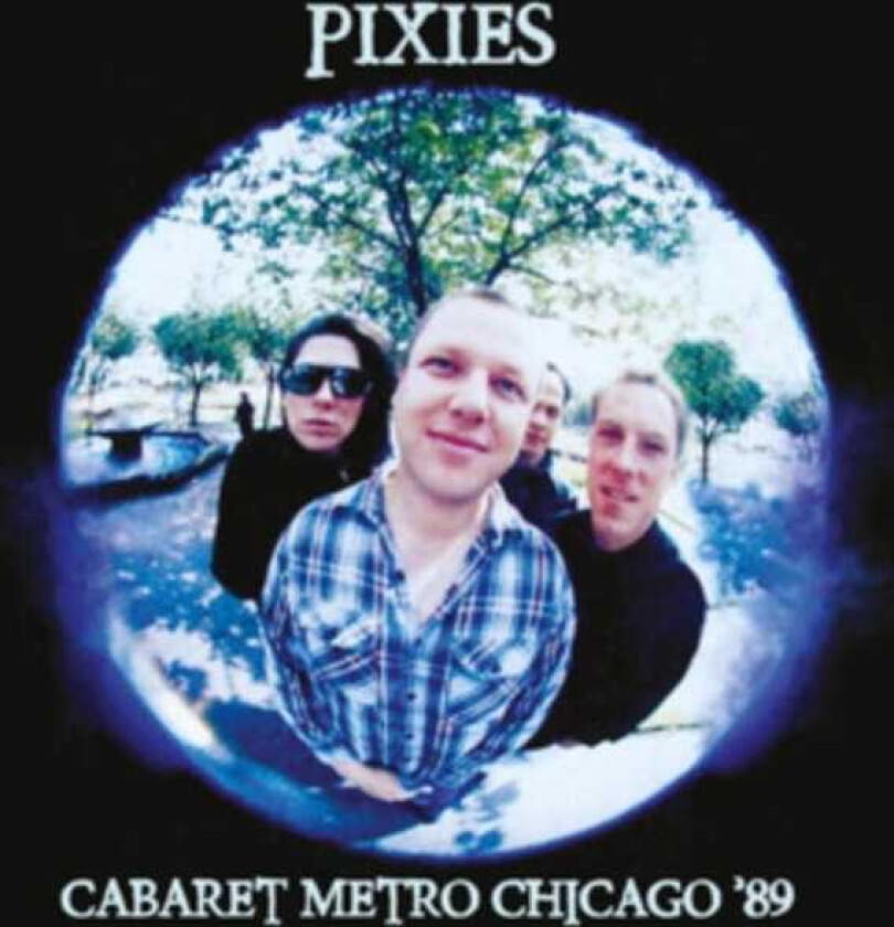 Pixies Cabaret Metro Chicago '89 CD