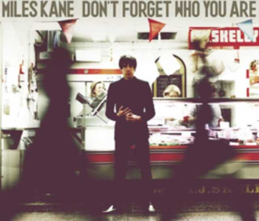 Miles Kane  Don't Forget Who You Are  CD