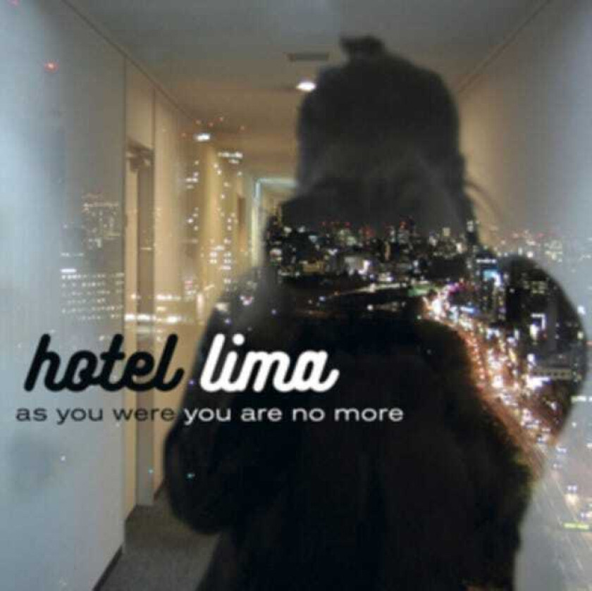 Hotel Lima As You Were You Are No More CD