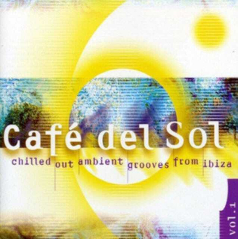 Diverse Artister, Diverse Electronica  Cafe Del Sol: Chilled Out Ambient Grooves From Ibiza  CD