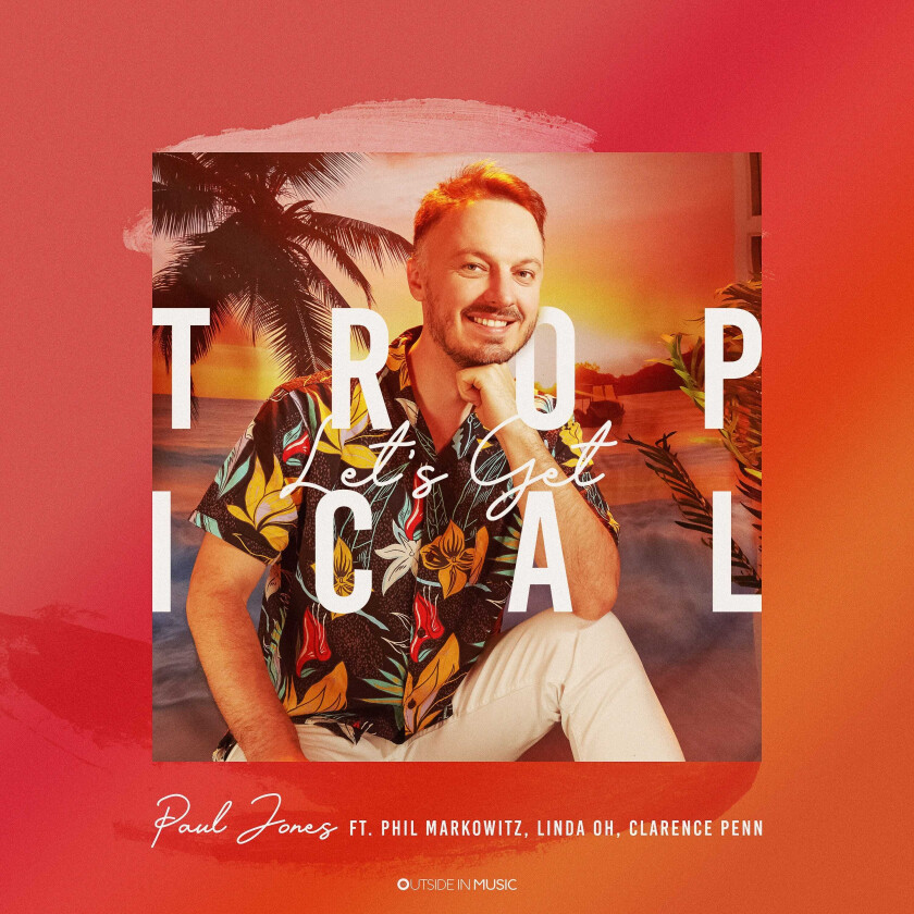 Paul Jones  Let's Get Tropical  CD