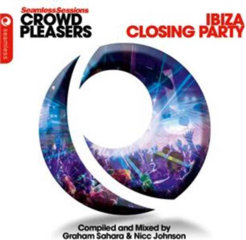 Diverse Artister, Diverse Electronica  Seamless Sessions Crowd Pleasers Ibiza Closing Party  CD