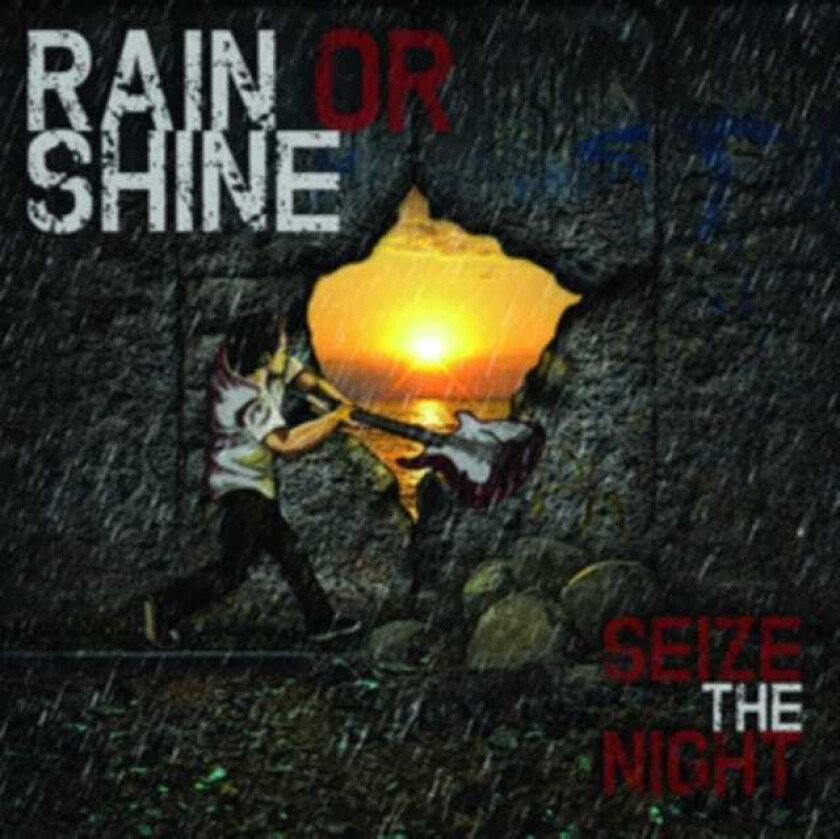Rain Or Shine Seize The Night CD