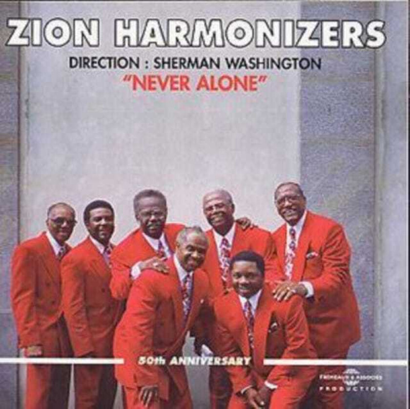 The Zion Harmonizers Never Alone CD