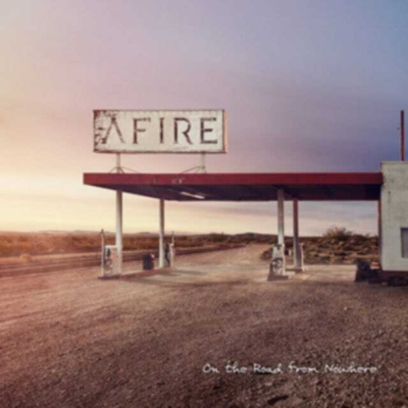 Afire On The Road From Nowhere CD