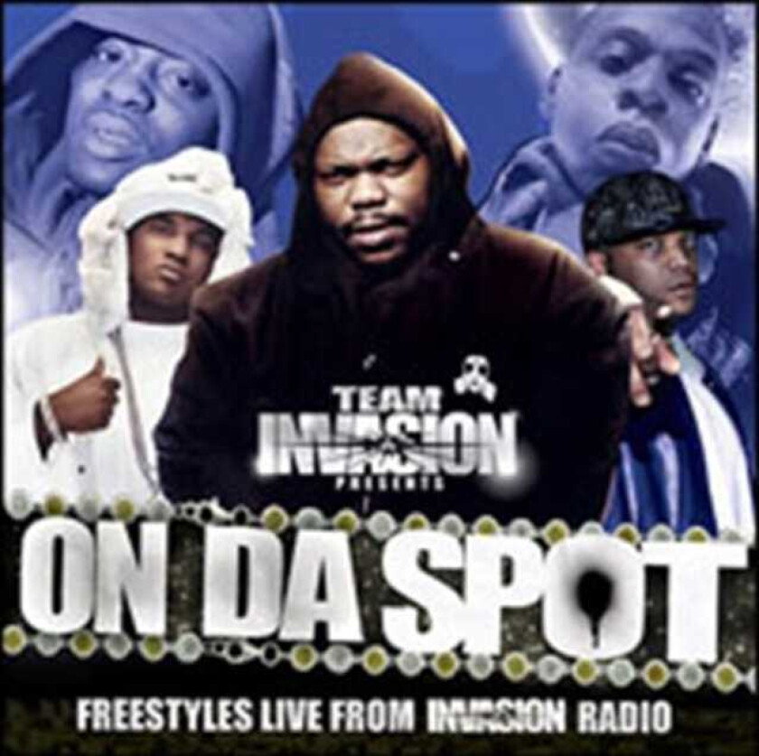 Team Invasion Presents On Da Spot CD