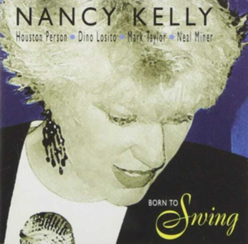 Nancy Kelly  Born To Swing  CD