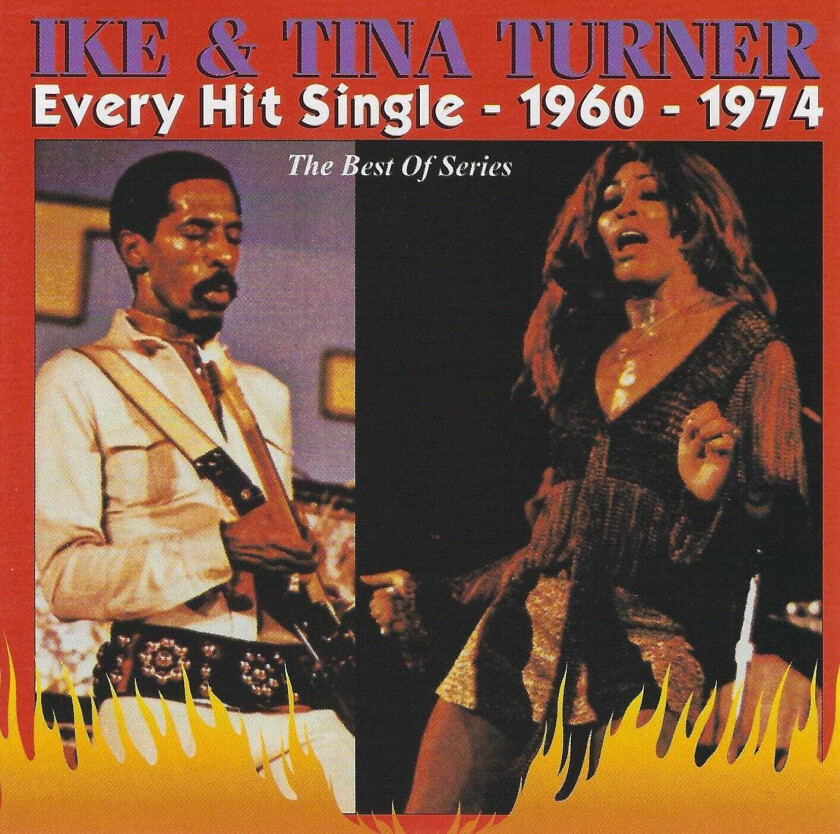 Ike & Tina Turner, Ike Turner, Tina Turner Every Hit Single: 19601974 CD