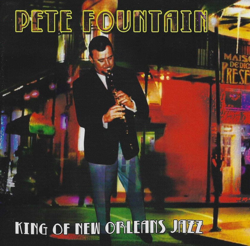 Pete Fountain  King Of New Orleans Jazz  CD