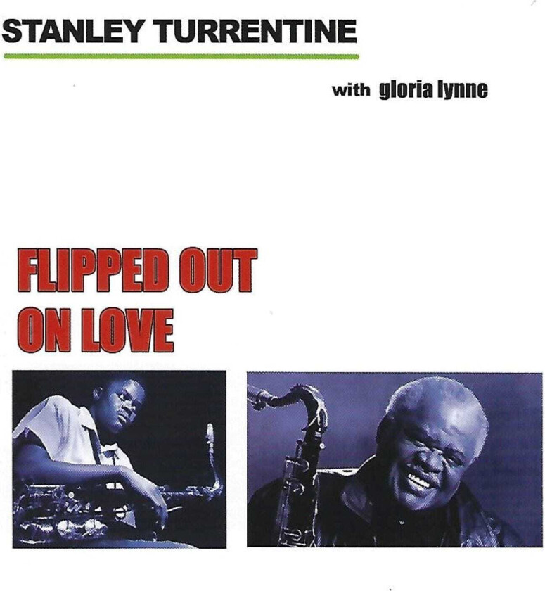 Stanley Turrentine  Flipped Out On Love  CD