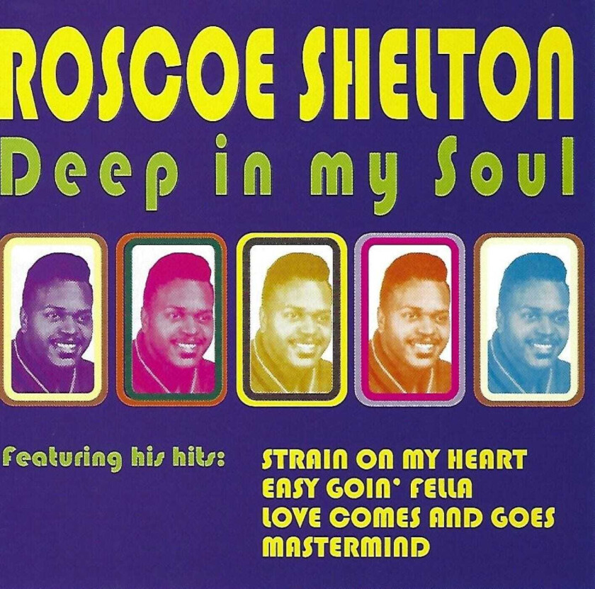 Roscoe Shelton Deep In My Soul CD