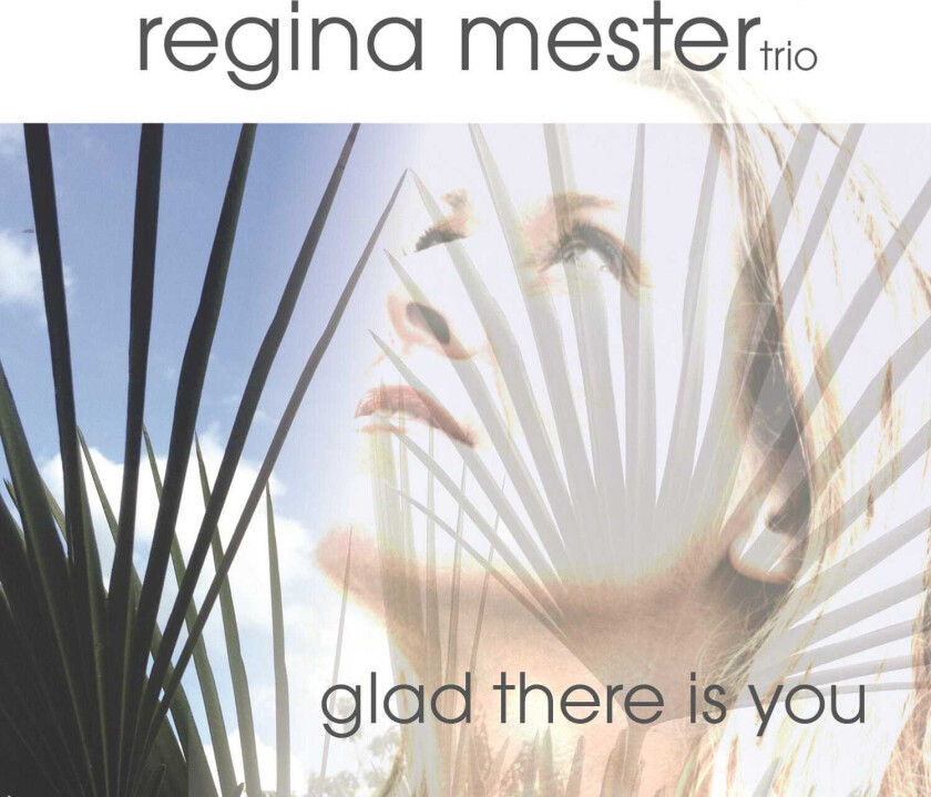 Regina Mester Glad There Is You CD