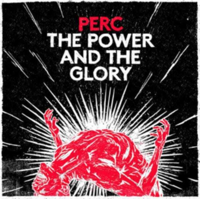 Perc The Power And The Glory CD