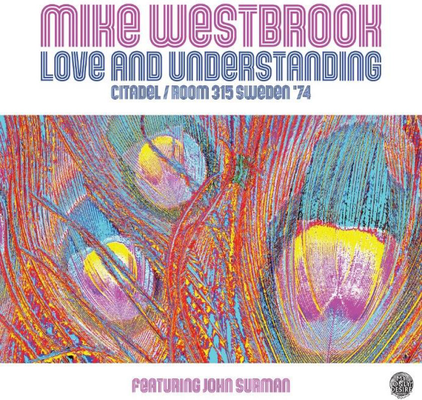 Mike Westbrook  Love & Understanding  Citadel/Room 315  CD