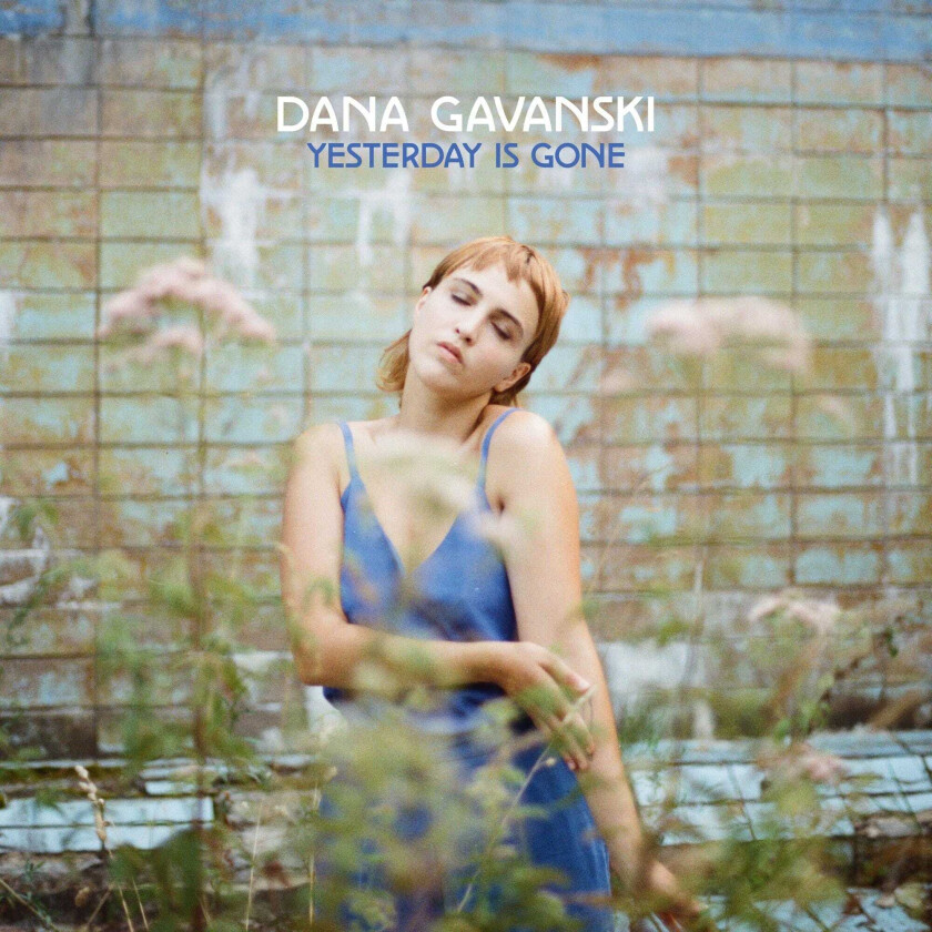 Dana Gavanski Yesterday Is Gone LP/Vinyl