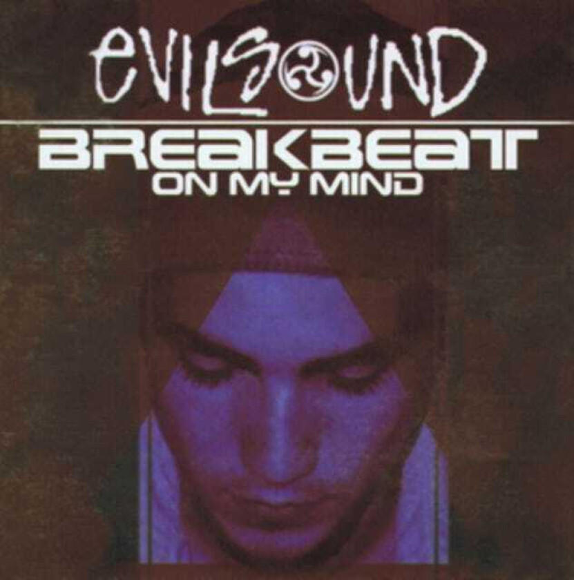 Evilsound Breakbeat On My Mind CD