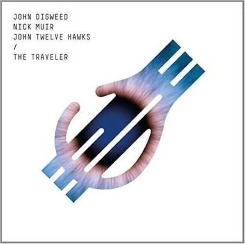 John Digweed, Nick Muir, John Twelve Hawks The Traveler CD