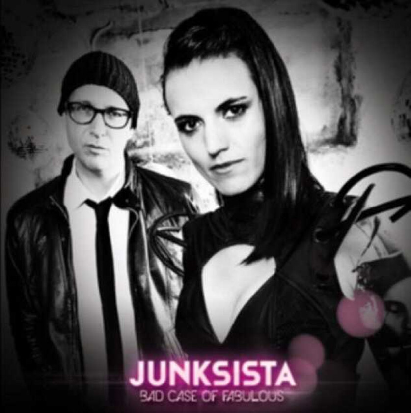 Junksista Bad Case Of Fabulous CD