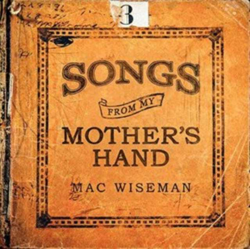 Mac Wiseman Songs From My Mother's Hand CD